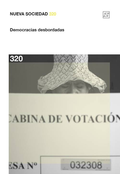 Democracias desbordadas (320 / Noviembre - Diciembre 2025)