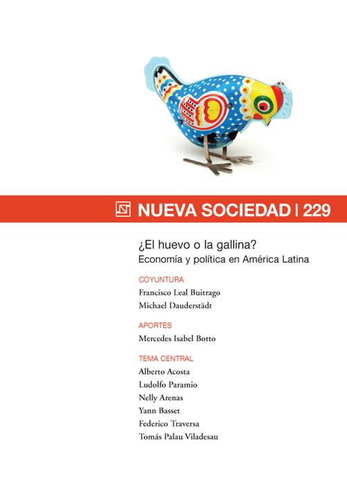¿El huevo o la gallina? Economía y política en América Latina (229 / Septiembre - Octubre 2010)