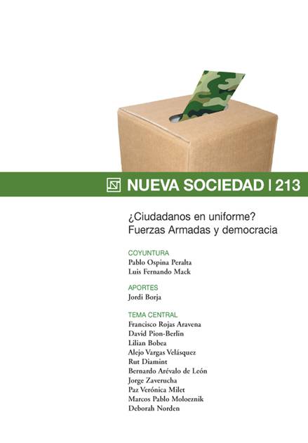 Nueva Sociedad 213 | ¿Ciudadanos En Uniforme? Fuerzas Armadas Y Democracia