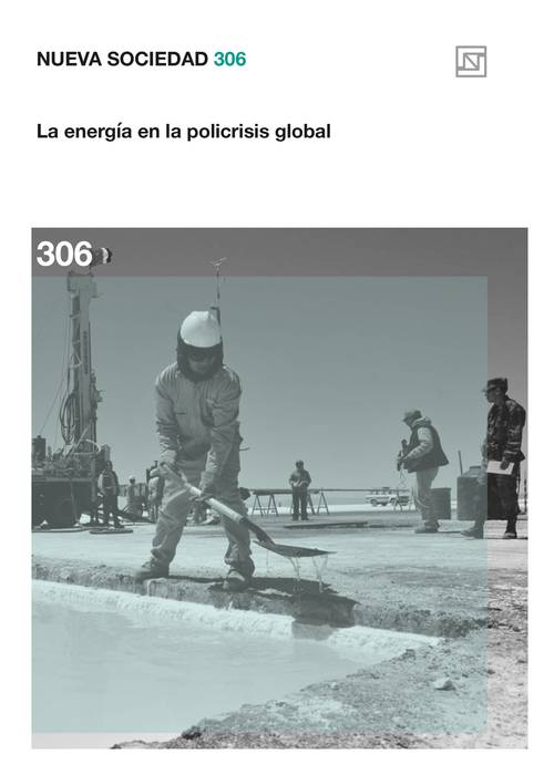 La energía en la policrisis global (306 / Julio - Agosto 2023)
